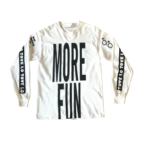 More Fun Long Sleeve Tee